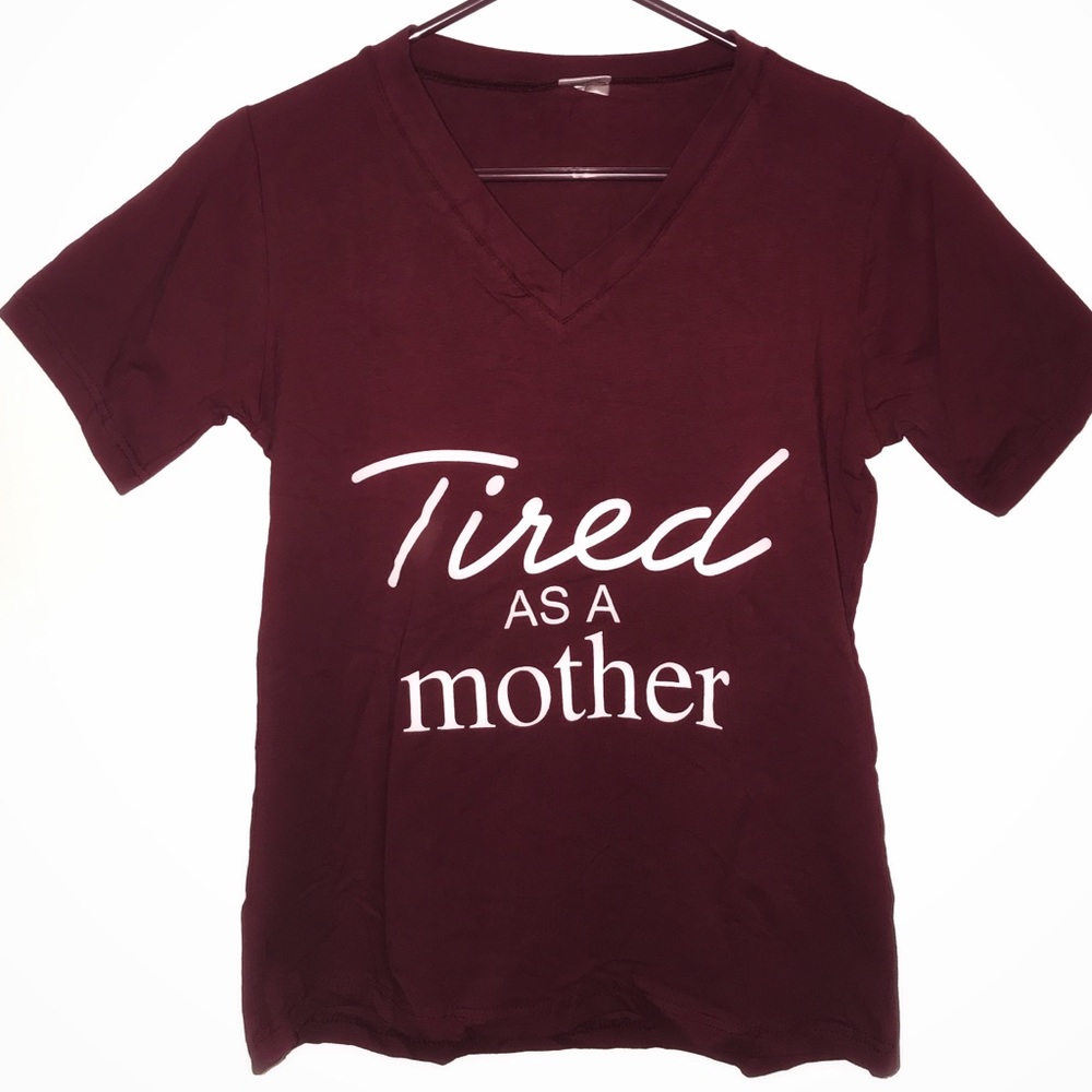 Tired as a Mother Boutique Tee Shirt - Picture 1 of 3